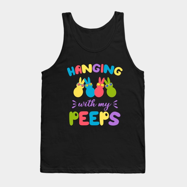 Hangin With My Peeps Funny Bunny Easter Day Family Tank Top by TeeA